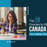 Top 10 Courses to Study in Canada for Indian Students in 2024