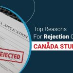Top Reasons for Rejection of Canada Student Visa